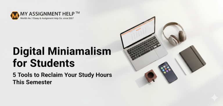 Digital Minimalism for Students: 5 Tools to Reclaim Your Study Hours This Semester