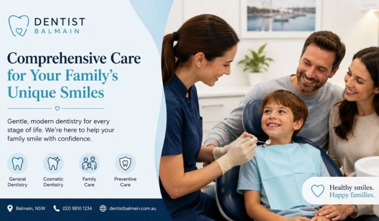 Dentist Balmain: Comprehensive Care for Your Family’s Unique Smiles