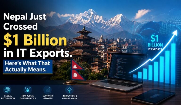 Nepal Just Crossed $1 Billion in IT Exports. Here’s What That Actually Means. Nepal Just Crossed $1 Billion in IT Exports. Here's What That Actually Means.